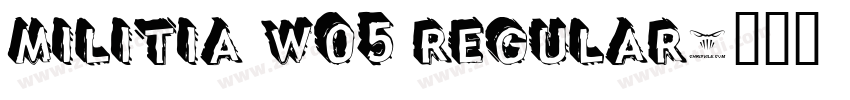 Militia W05 Regular字体转换